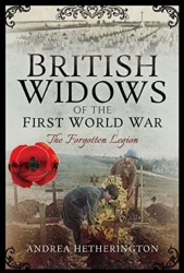 British Widows of the First World War - the Forgotten Legion with Andrea Hetherington